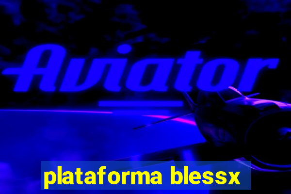 plataforma blessx